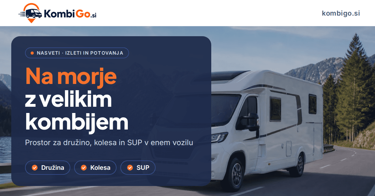 Na morje z velikim kombijem: prostor za družino, kolesa in SUP