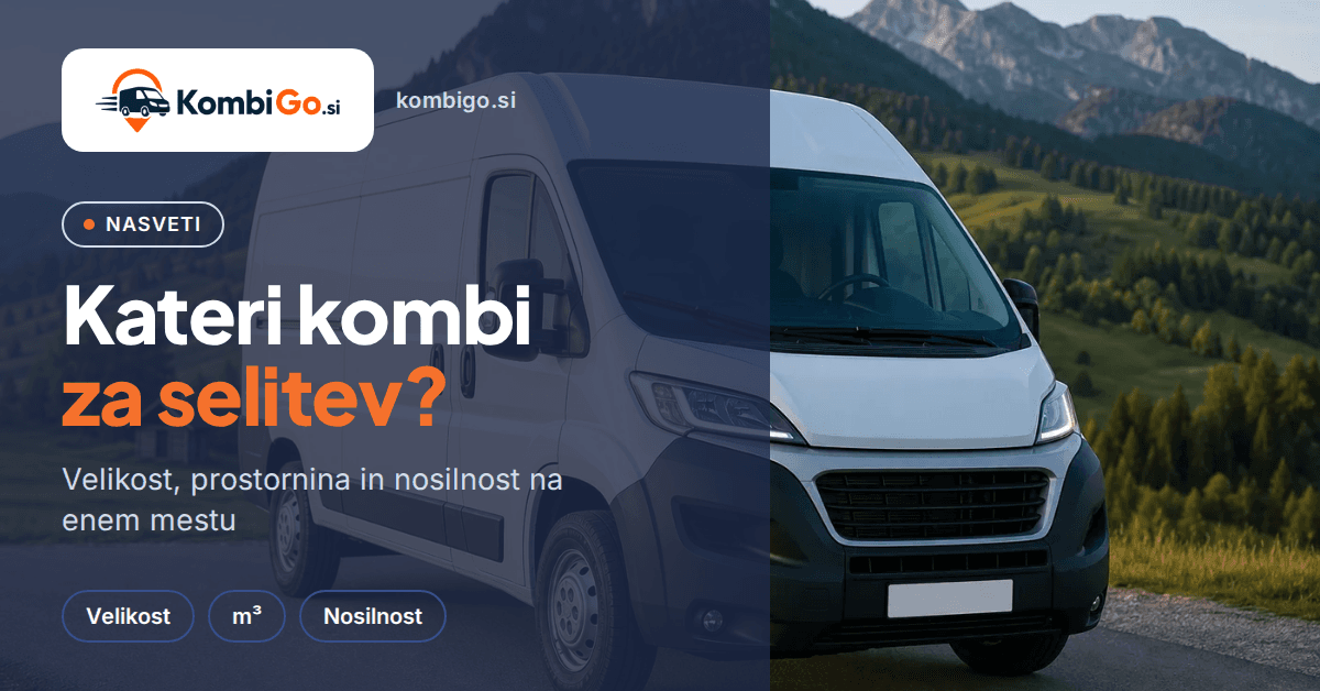 Kateri kombi za selitev? Velikost, m³ in nosilnost