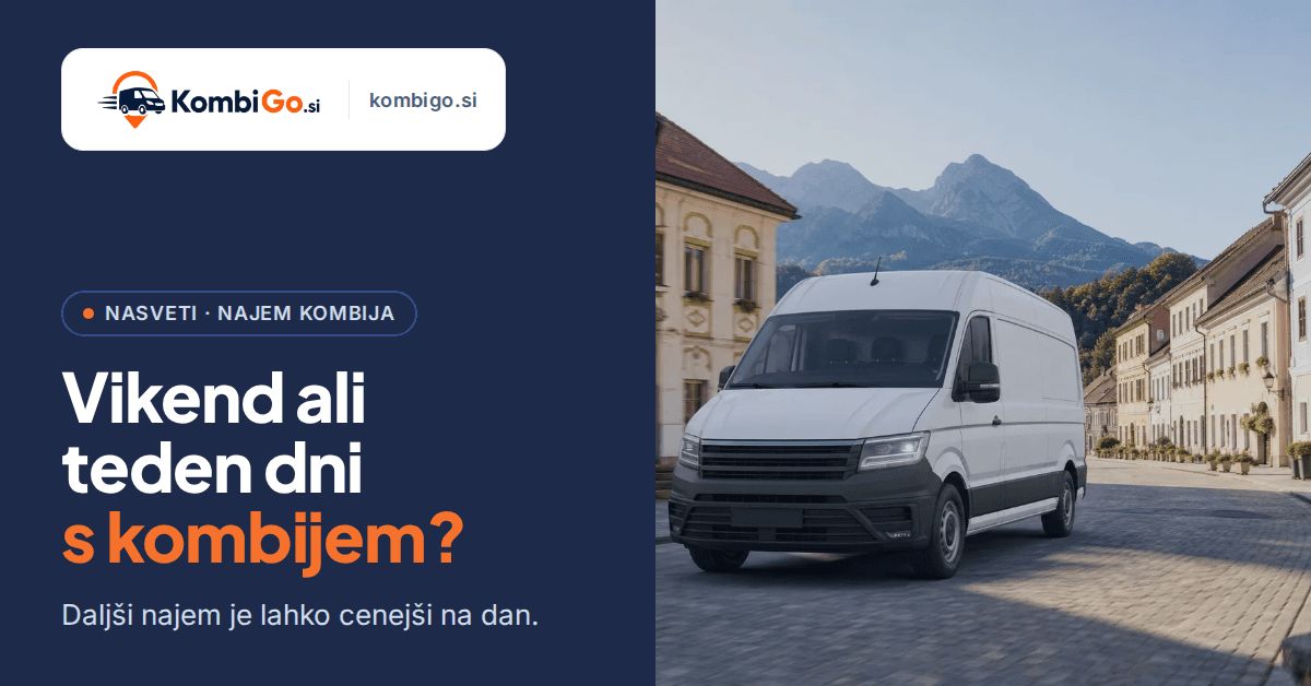 Najem kombija za teden dni ali vikend: kako prihraniš