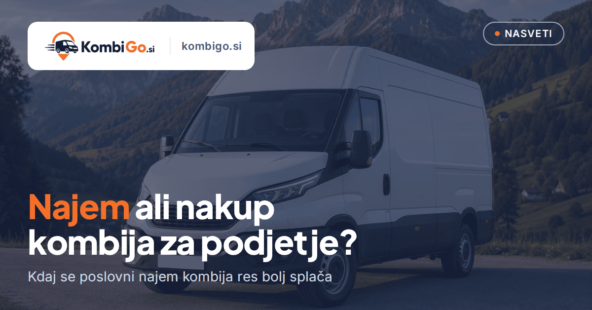 Najem kombija za podjetja: kdaj se splača bolj kot nakup