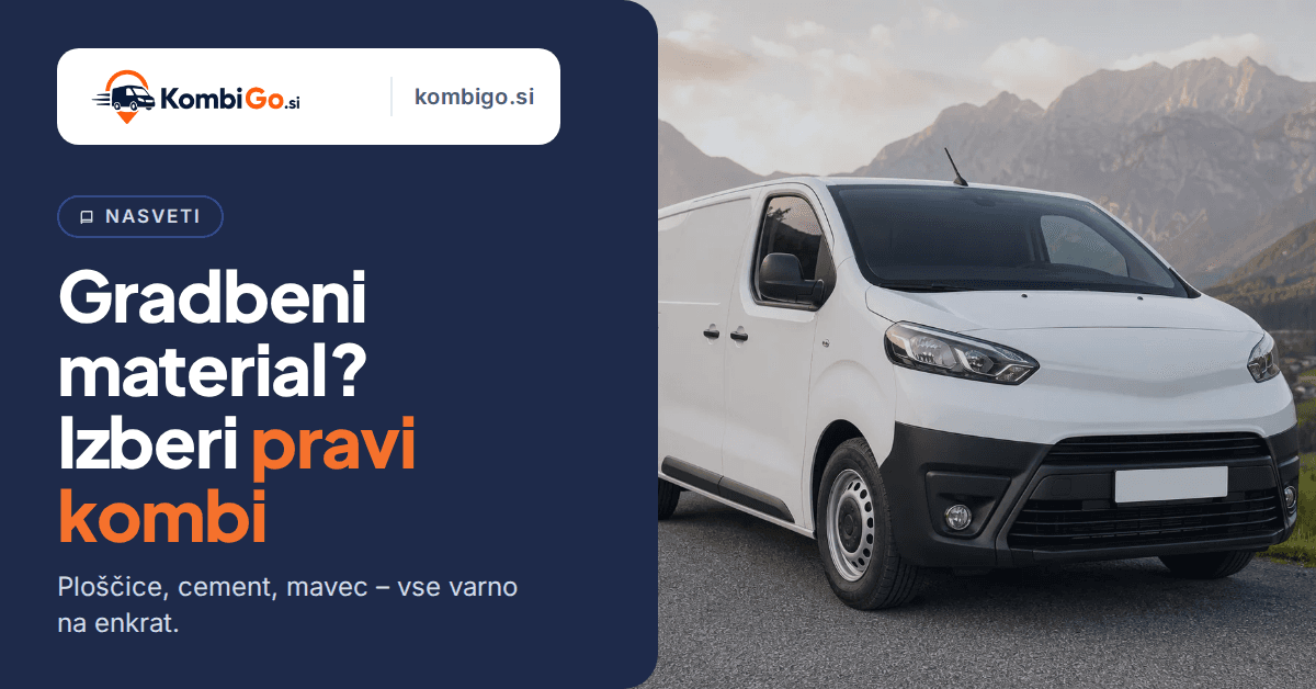 Prevoz gradbenega materiala s kombijem: na kaj paziti
