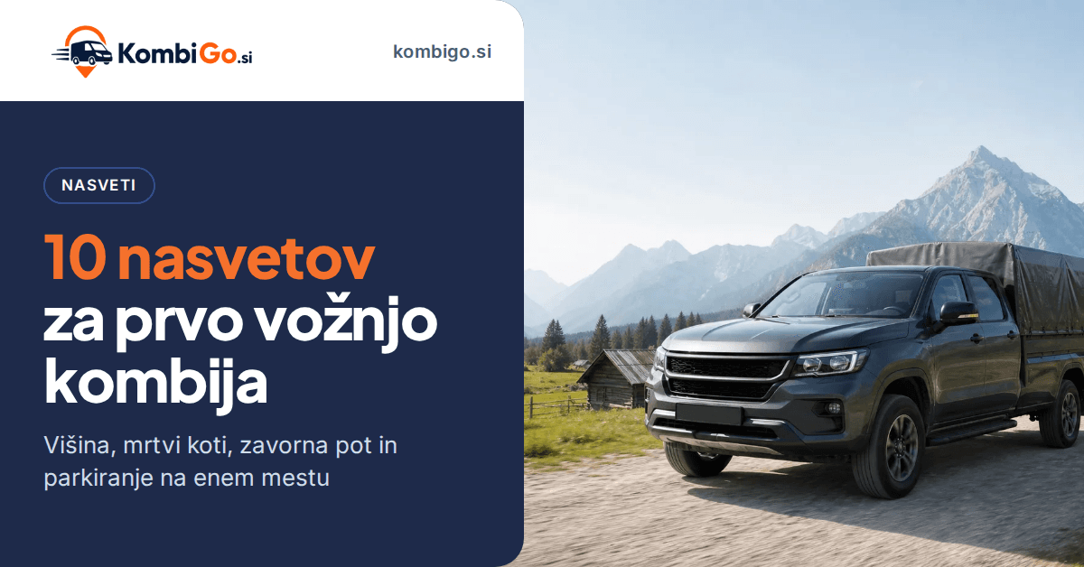 Prvič za volanom kombija: 10 nasvetov za varno vožnjo