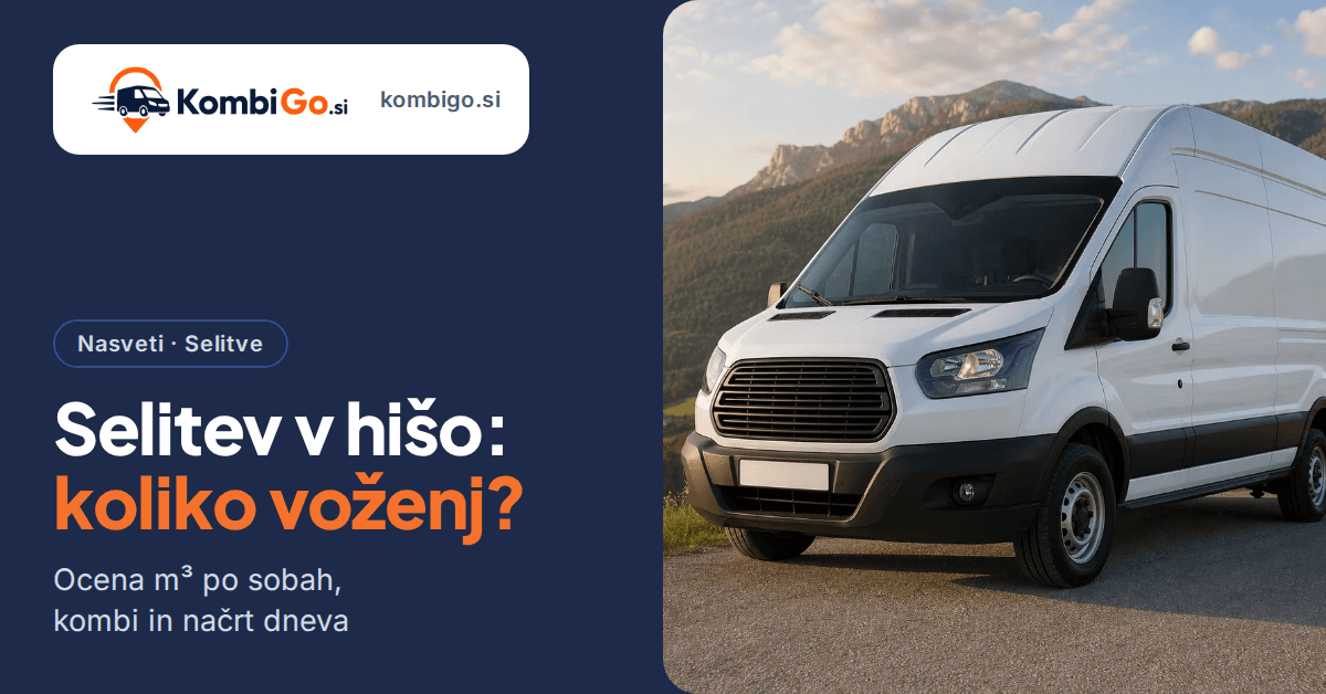 Selitev iz stanovanja v hišo: koliko kombijev in voženj