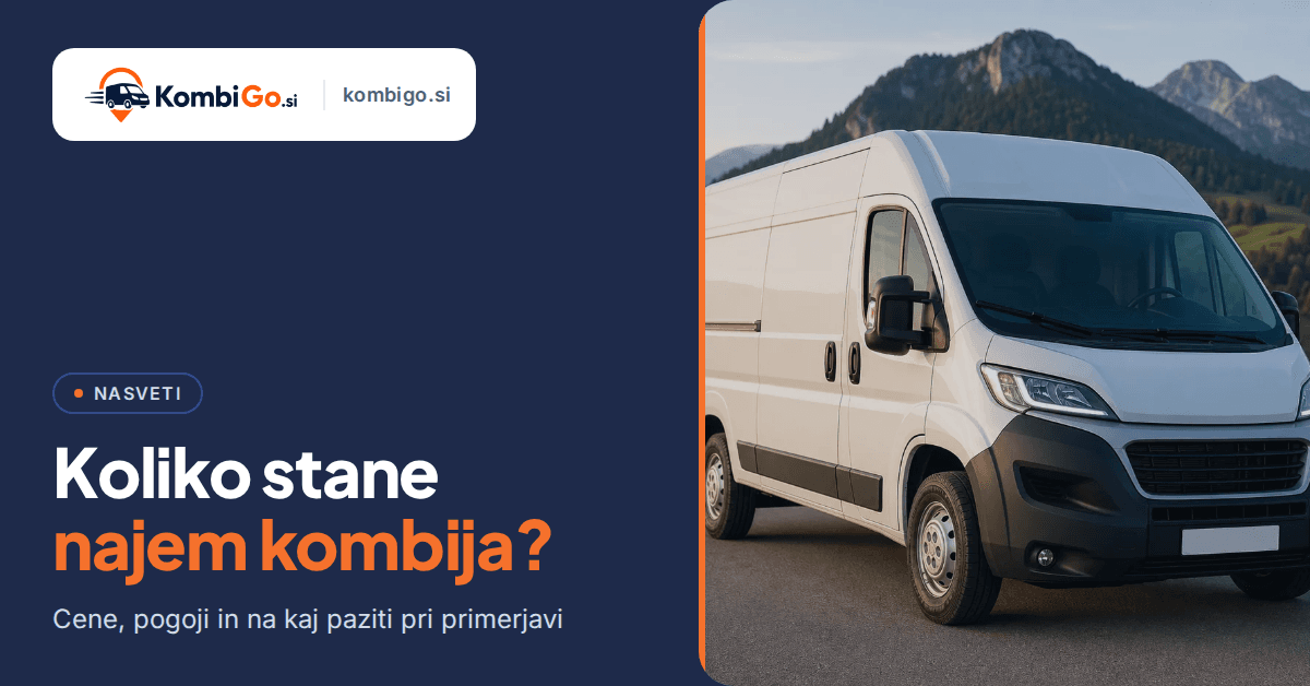 Koliko stane najem kombija v Sloveniji? (cenik in primeri)