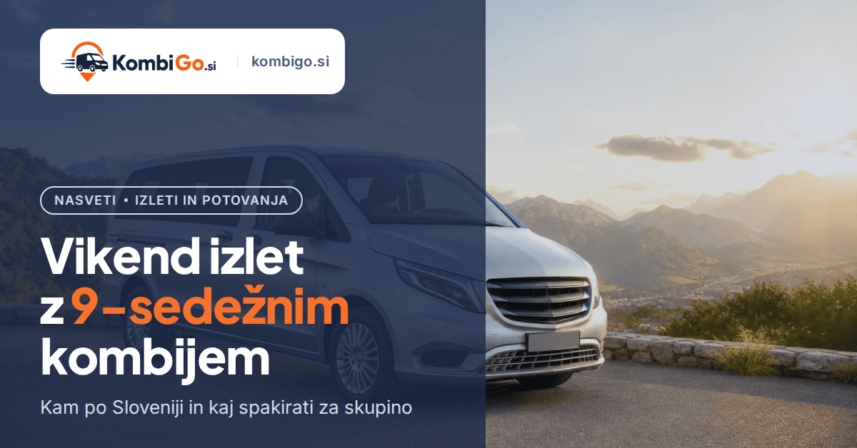 Vikend izlet z 9-sedežnim kombijem: ideje in kaj spakirati
